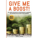 Give Me A Boost!: The Under-Resourced Entrepreneur's Handbook for Growing and Scaling Your Business