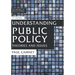 Understanding Public Policy: Theories and Issues