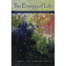 The Energy of Life: A Guide to Practical Spirituality