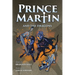 Prince Martin and the Dragons: A Classic Adventure Book About a Boy, a Knight, & the True Meaning of Loyalty (Grayscale Art Edition)