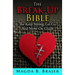 The Break-Up Bible: The Keep Strong, Let Go And Move On Guide
