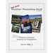 Not Just Another Photoshop Book: Photoshop Instruction Designed for Photographers