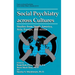 Social Psychiatry Across Cultures: Studies from North America, Asia, Europe, and Africa