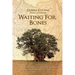 Waiting for Bones
