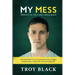 My Mess: Believe it or not, a story about grace