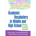 Academic Vocabulary in Middle and High School: Effective Practices Across the Disciplines