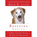 Rescuing Sprite: A Dog Lover's Story of Joy and Anguish