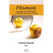 Féminas: Antologías de infidelidades y mentiras escrita por mujeres