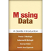 Missing Data: A Gentle Introduction