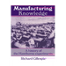Manufacturing Knowledge: A History of the Hawthorne Experiments