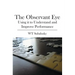 The Observant Eye: Using it to Understand and Improve Performance