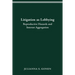 Litigation as Lobbying: Reproductive Hazards & Interest Aggregation