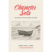 Character Sells: Developing the Traits You Need to Succeed