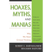 Hoaxes, Myths, and Manias: Why We Need Critical Thinking