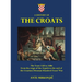A History of The Croats - The Years 1102 to 1606: From the reign of the Árpáds to the end of the Croatian-Ottoman Hundred Years' War