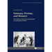 Veterans, Victims, and Memory: The Politics of the Second World War in Communist Poland
