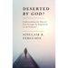 Deserted by God?