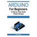 Arduino for Beginners - A Step by Step Guide