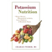 Potassium Nutrition: In Heart Disease, Rheumatoid Arthritis, Gout, Diabetes, and Metabolic Shock