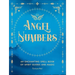 Angel Numbers: An Enchanting Meditation Book of Spirit Guides and Magic