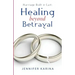 Healing Beyond Betrayal