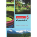 Victoria B.C. Travel Guide: Where to Go & What to Do