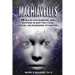 Machiavelli's 48 Rules for Survival and Success in Any Political, Social or Economic Situation