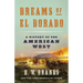 Dreams of El Dorado: A History of the American West