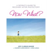 Now What?: A Patient's Guide to Recovery After Mastectomy