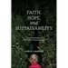 Faith, Hope, and Sustainability: The Greening of US Faith Communities