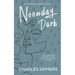 Noonday Dark: A Doctor Annick Boudreau Mystery # 2