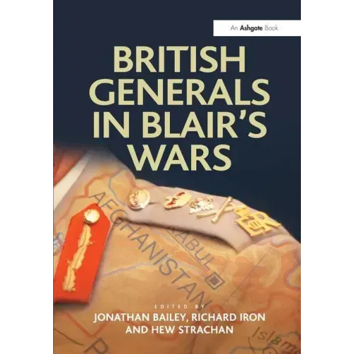 British Generals in Blair's Wars