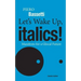 Let's Wake Up, Italics!: Manifesto for a Global Future