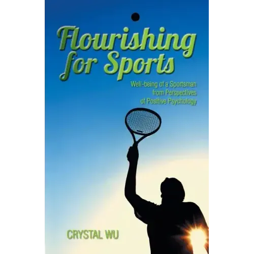 Flourishing for Sports: Well-Being of a Sportsman from Perspectives of Positive Psychology