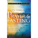 The Hidden Power of Prayer and Fasting