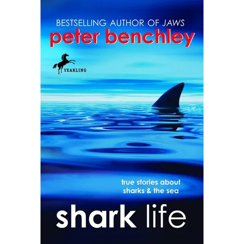 Shark Life: True Stories about Sharks & the Sea