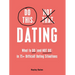 Do This, Not That: Dating: What to Do (and Not Do) in 75+ Difficult Dating Situations