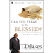 Can You Stand to be Blessed?: Insights to Help You Survive the Peaks and Valleys