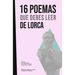 16 poemas que debes leer de Lorca