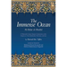 The Immense Ocean: Al-Bahr Al-Madid: A Thirteenth Century Quranic Commentary on the Chapters of the All-Merciful, the Event, and Iron