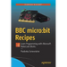 BBC Micro: Bit Recipes: Learn Programming with Microsoft Makecode Blocks