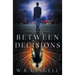 Between Decisions