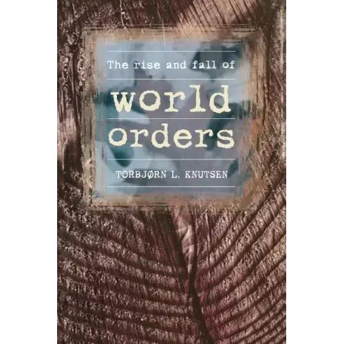 Rise and Fall of World Orders