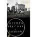 Hidden History of Jackson