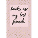 Books Are My Best Friends: Cute Gift For Book Lovers - Reading Tracker