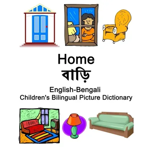 English-Bengali Home / বাড়ি Children's Bilingual Picture Dictionary
