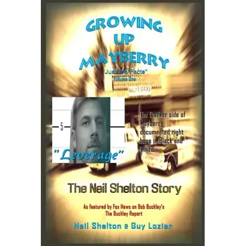 Growing Up Mayberry "Just the Facts" Volume One "Leverage"