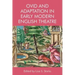 Ovid and Adaptation in Early Modern English Theatre