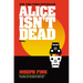 Alice Isn't Dead