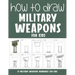 How to Draw Military Weapons for Kids